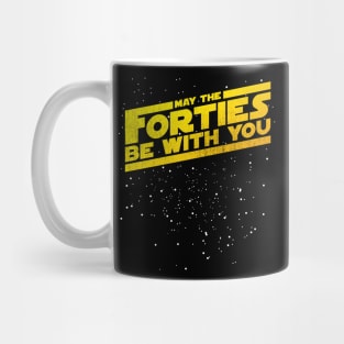 May The Forties Be With You Mug